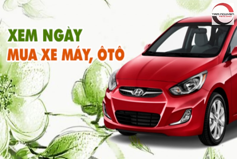 Xem ngày tốt mua xe tháng 6 năm 2022